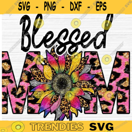 Sublimation png mothers day png blessed mom png digital download sunflower png valentines day png t shirt png tote png mom life png leopard png buffalo plaid png copy