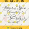 Sugar and Spice SVG Girl SVG DXF File Cricut File Cameo File Silhouette File Design 281