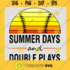 Summer Days And Double Plays SVG Digital Files Cut Files For Cricut Instant Download Vector Download Print Files