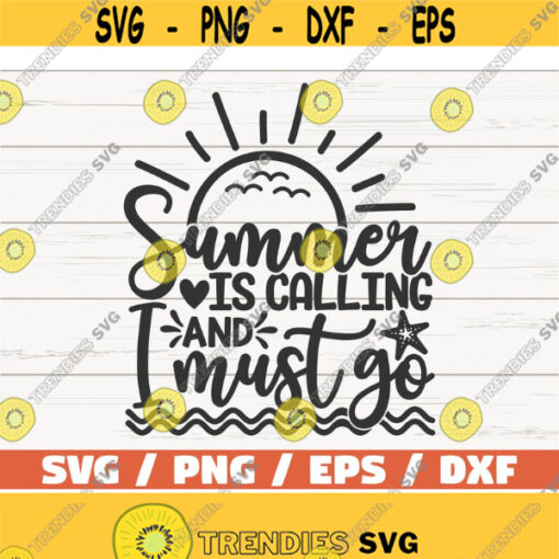 Summer Is Calling And I Must Go SVG Cut File Cricut Commercial use Instant Download Silhouette Vacation SVG Summer SVG Design 923