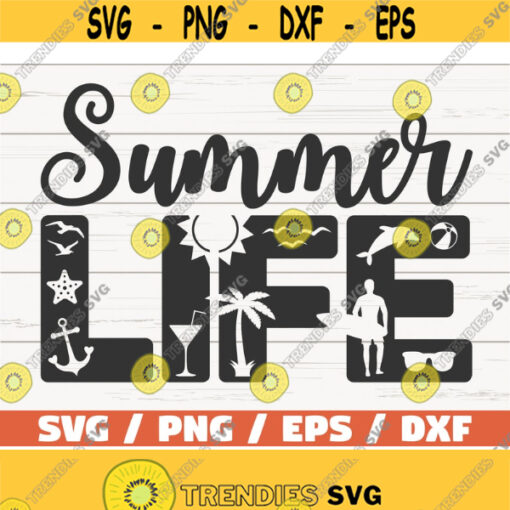 Summer Life SVG Cut File Cricut Commercial use Instant Download Silhouette Clip art Vacation SVG Summertime Design 1019