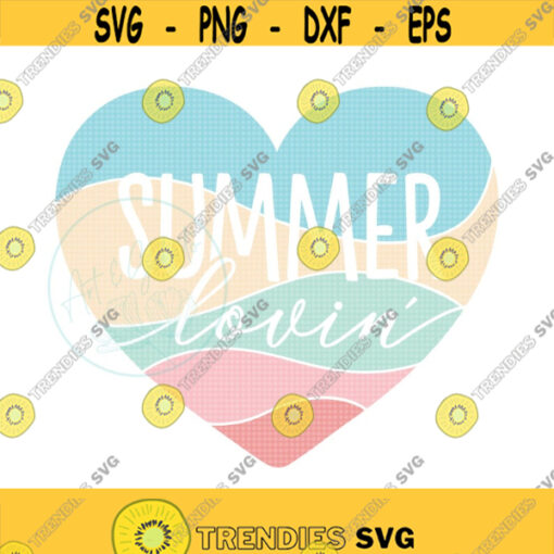 Summer Lovin Heart SVG Summer Loving SVG Summer Lovin Svg Summer Svg Summer Shirt Svg Hello Summer Svg Love Summer Svg Lovin Svg Design 207