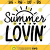 Summer SVG Summer Lovin SVG Beach SVG Summer Time Svg Summer Story Svg Silhouette Cricut Files Hand Lettered svg dxf eps png. .jpg