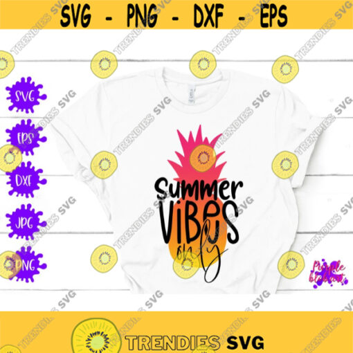 Summer Vibes Only SVG Summer Beach Shirt Hello Summer Cut File Summer Pineapple Decor SVG Pineapple Clipart PNG Alhoa Tropical Pineapple Design 372