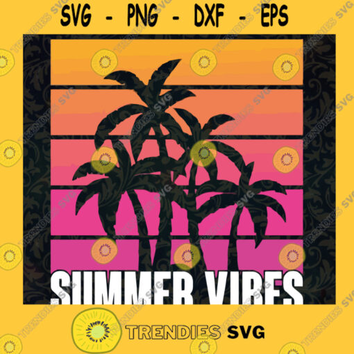 Summer Vibes SVG Hawaii Beach Vacation Digital Files Cut Files For Cricut Instant Download Vector Download Print Files