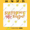 Summer babe SVG cut file Retro summer flower svg little girl summer svg shirt Summer beach babe svg Commercial Use Digital File
