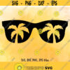 Summer beach SVG Sunglasses SVG Summer Cut File Summer shirt design Palm Cricut Sunglasses Silhouette svg dxf png jpg Design 198