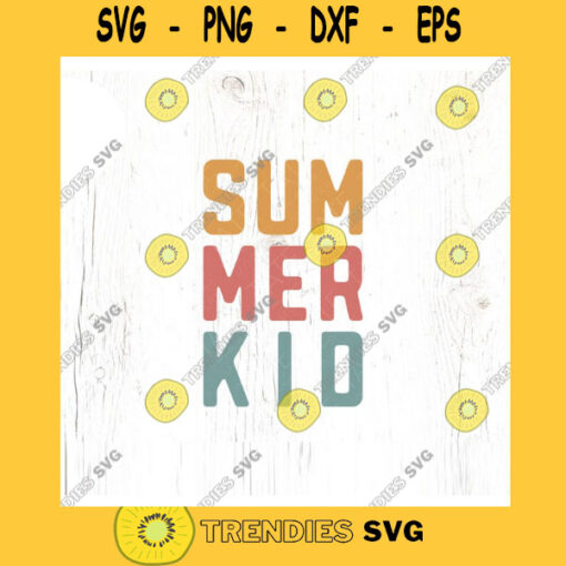 Summer kid SVG cut file Retro summer svg summer quote svg kid shirt Sunkissed svg California beach svg Commercial Use Digital File