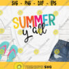 Summer yall SVG Summer SVG Summer shirt SVG digital cut files