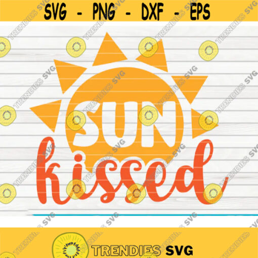 Sun Kissed SVG Summertime Saying Cut File clipart printable vector commercial use instant download Design 394