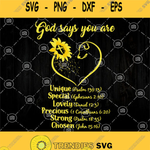 Sunflower Dog God Says You Are Svg God Says You Are Svg Sunflower Svg Unique Special Lovely Precious Strong Chosen Svg