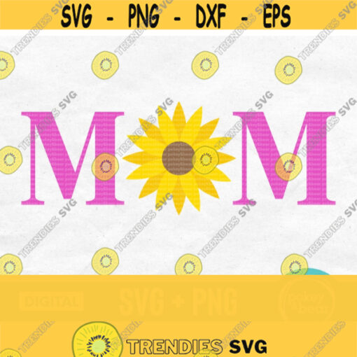 Sunflower Mom Svg Sunflower Svg Mom Svg Sunflower Clipart Mom Shirt Svg Mothers Day Svg Design Sunflower Png Sunflower Mom Png Design 165