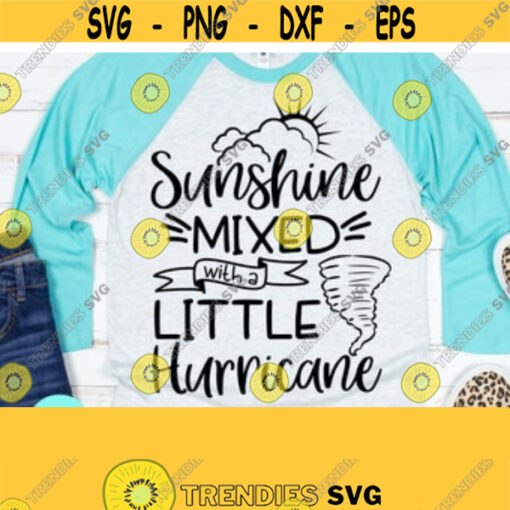 Sunshine Mixed With A Little Hurricane SVG Sarcastic Svg Dxf Eps Png Silhouette Cricut Cameo Digital Funny Mom Svg Country Svg Design 106