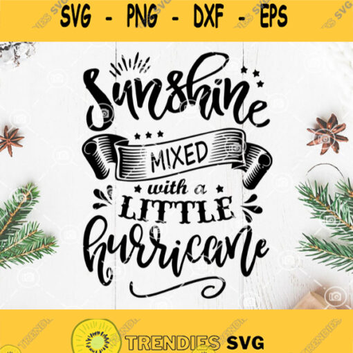 Sunshine Mixed With A Little Hurricane Svg Sunshine Svg Hurricane Svg