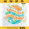 Sunshine SVG You Are My Sunshine SVG Sun SVG Beach Svg Summer Time Svg sticker design tshirt design Printable.Cut File Design 217 copy