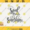 Sunshine Svg Soul Full Of Sunshine Svg Soul Instant Download Svg My Only Sunshine Mixed Svg Little Hurricane Svg You Are My Sunshine Cricut Design 420 1