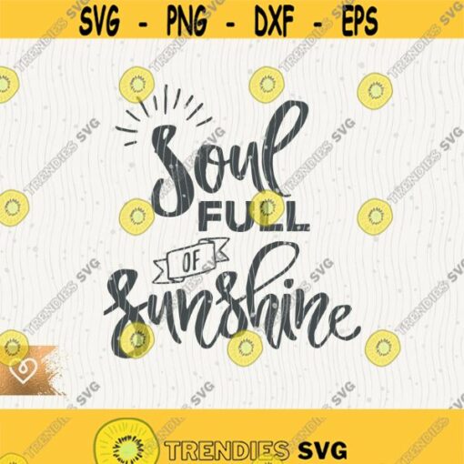 Sunshine Svg Soul Full Of Sunshine Svg Soul Instant Download Svg My Only Sunshine Mixed Svg Little Hurricane Svg You Are My Sunshine Cricut Design 420