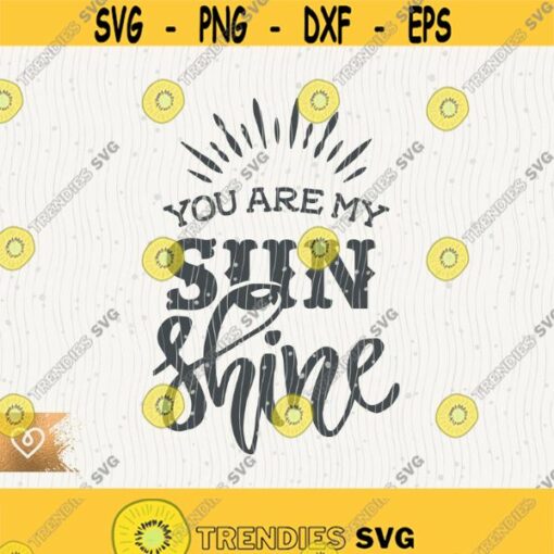 Sunshine Svg You Are My Sunshine Png Sunshine Cricut Cut File Instant Download Svg My Only Sunshine Svg Sunshine Svg You Are My Sunshine Design 369 1