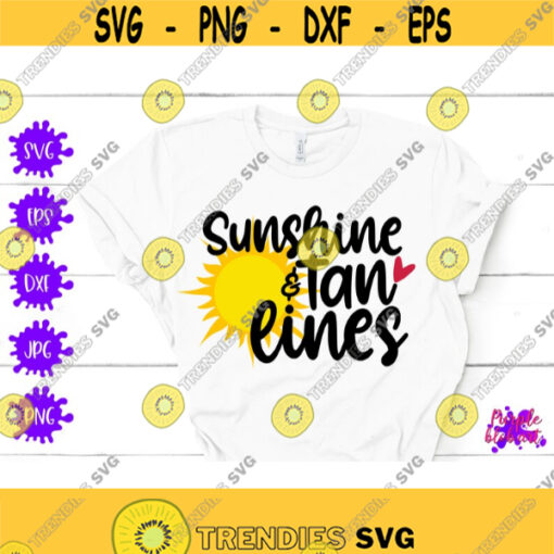 Sunshine Tan Lines Summer SVG Cut File Summer Beach Shirt Summer Beach Sayings Good Times Beach Vacation Summer Vibes Aloha Summertime SVG Design 302