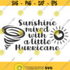 Sunshine mixed with a little hurricane svg hurricane svg png dxf Cutting files Cricut Funny Cute svg designs print for t shirt quote svg Design 273