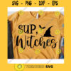 Sup witches svgHalloween shirt svgHalloween decor svgFunny halloween svgHalloween 2020 svg