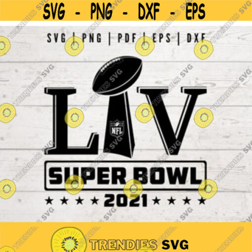 Super Bowl 2021 LV svg Super Bowl graphic Super Bowl cricut file Super Bowl png Super Bowl Shape Instant Download Design 123