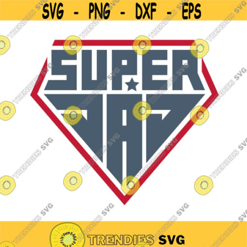 Super Dad Decal Files cut files for cricut svg png dxf Design 345
