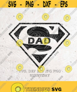 Super Dad Svgfather'S Day Svgsuperhero Dad Svg Filedxfsilhouette Cameo Print Vinyl Cricut Cutting Svg T Shirt Designdad Svgdad Life Design 391 Cut Files Svg Clipart S