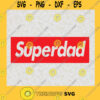 Super Dad Svg Supreme Logo Svg Fashion Logo Svg Global Brand Svg
