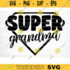 Super Grandma Quote Svg Cut File Grandma Vector Printable Clipart Grandparents Life Quote Bundle Grandma Life Design 554 copy