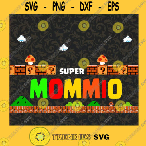 Super Momio Svg Super Mario Svg Gamer Mommy Svg Mothers Day Svg