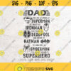 Superhero Dad SvgFathers Day svgDXF Silhouette Print Vinyl Cricut Cutting SVG T shirt DesignDad svgAwesome Dad svgDadlife SvgHero Design 291