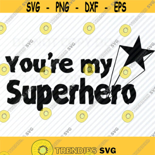 Superhero SVG Super Hero Quote Silhouette Clip Art SVG Files For Cricut Eps Png dxf ClipArt Svg Superhero Quotes super hero digital svg Design 485