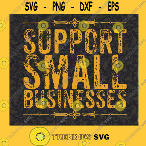 Support Small Businesses Design PNG DIGITAL DOWNLOAD for sublimation or screens Cutting Files Vectore Clip Art Download Instant