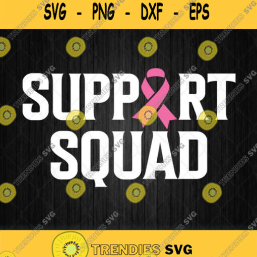 Support Squad Breast Cancer Awareness Svg Png