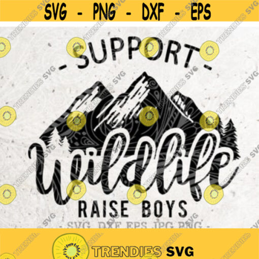 Support Wildlife svg Raise Boys SVG Boys Mom SVG File DXF Silhouette Print Vinyl Cricut Cutting svg T shirt DesignVector Eps Design 1