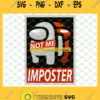 Supreme Among Us SVG Not Me Imposter SVG PNG DXF EPS 1