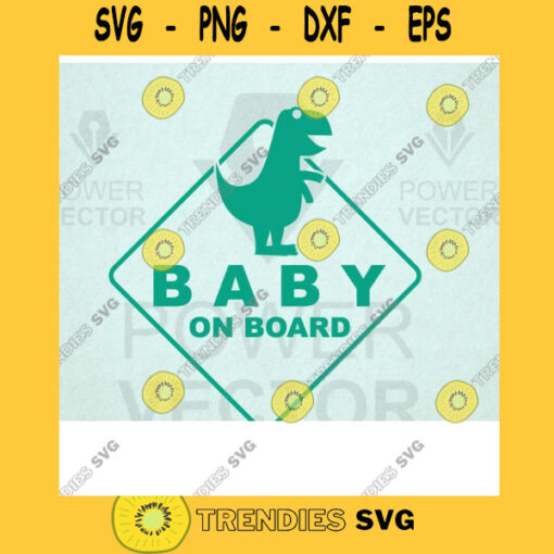 Svg Car Sign. Funny Baby On Board Car Sign Svg. Dinosaur Clipart Silhouette Svg Eps Dxf Png. Baby on Board Vinyl Cut Files