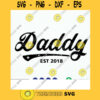 Svg Daddy Est 2021 Design Svg Dxf png eps files Cutting file for Silhouette Cameo Cricut gift new dad card shirts