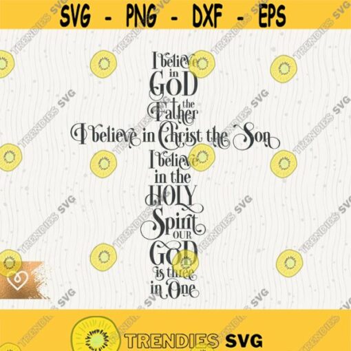 Svg I Believe In God The Father Svg Christian Cross Png Jesus Christ Svg Religious Cricut Cut File Png Bible Verse Svg Christ The Son Design 235