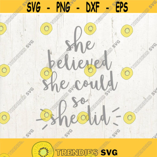 Svg saying quotShe believed she could so she didquot svg file svg files for cricut svg files for silhouette svg design svg vinyl designs quotes Design 507