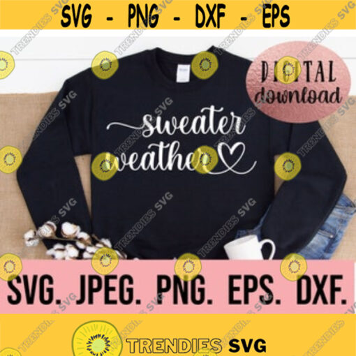 Sweater Weather SVG Cricut Cut File Digital Download Fall Clipart Winter png Christmas SVG Fall SVG Silhouette Cuddle Weather Design 12