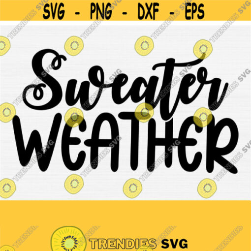 Sweater Weather Svg Fall Svg Cut Files Fall Sign svg Autumn Svg For Shirts Fall Shirt Svg Fall Svg DesignsAutumn Svg Instant Download Design 522