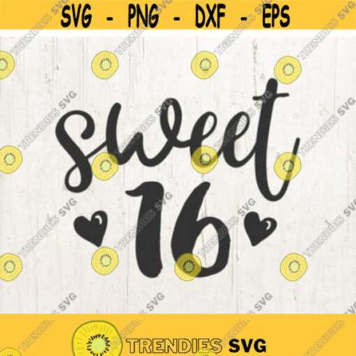 Sweet 16 SVG Sixteenth Birthday SVG 16th Birthday svg birthday svg sweet 16 svg files for cricut silhouette cameo cut file Design 247