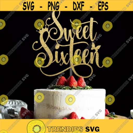 Sweet 16 sixteen cake topper SVG Sweet 16 cake topper 16th Birthday Cake topper cut files