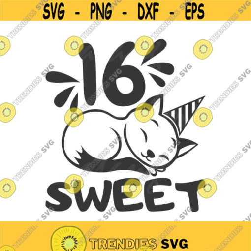 Sweet 16 svg Sixteen svg birthday svg cat svg png dxf Cutting files Cricut Cute svg designs print for t shirt quote svg Design 871