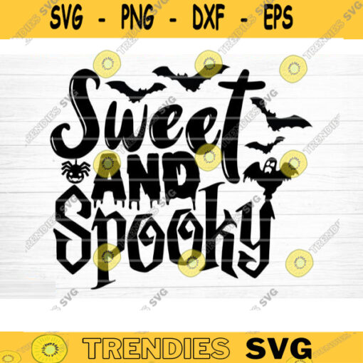Sweet And Spooky Svg Cut File Funny Halloween Quote Halloween Saying Halloween Quotes Bundle Halloween Clipart Happy Halloween Design 1022 copy