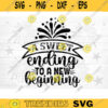 Sweet Ending To A New Beginning SVG Cut File Happy New Year Svg Hello 2021 New Year Decoration New Year Sign Silhouette Cricut Design 370 copy