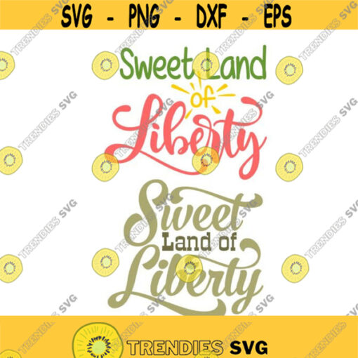 Sweet Land of Liberty usa 4th of july Cuttable Design SVG PNG DXF eps Designs Cameo File Silhouette Design 1233