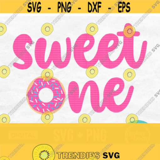 Sweet One Svg First Birthday Svg 1st Birthday Svg Doughtnut Svg Birthday Girl Svg Sweet One Donut Svg Donut Png Sweet One Png Design 671